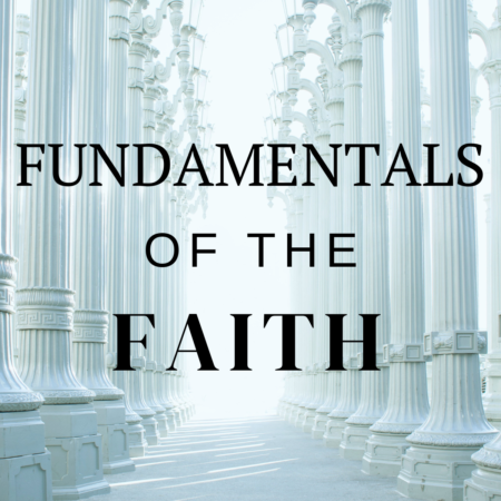 Fundamentals of the Faith